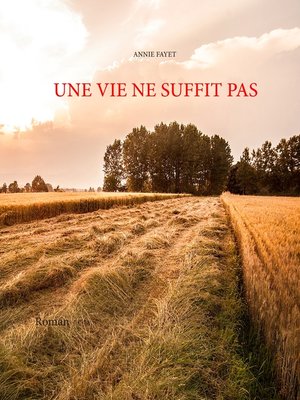 cover image of Une vie ne suffit pas